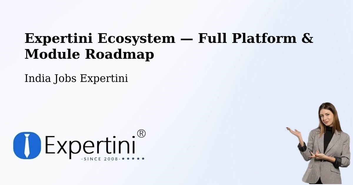 Expertini Ecosystem — Full Platform & Module Roadmap – Sagar